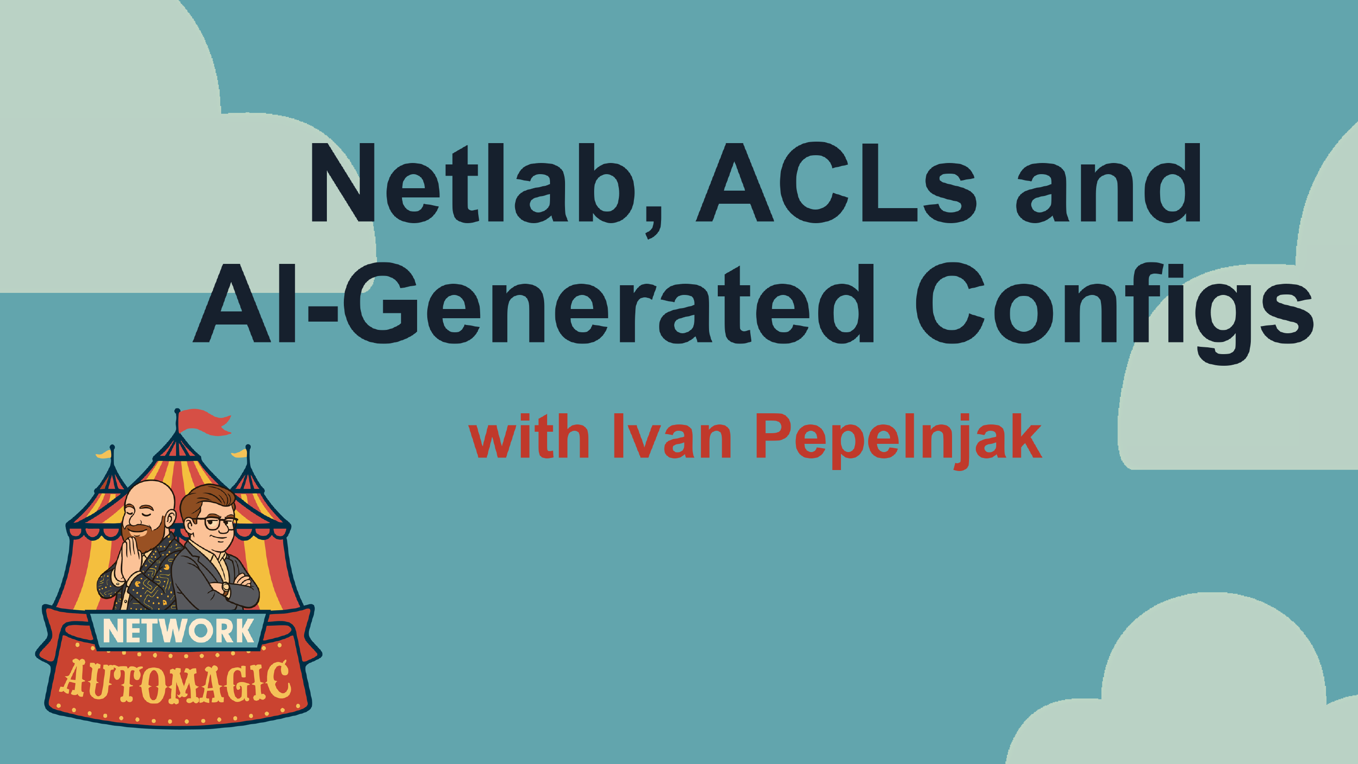 NA011 - Netlab, ACLs and AI-Generated Configs with Ivan Pepelnjak